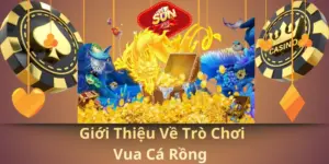 Giới thiệu về trò chơi vua cá rồng